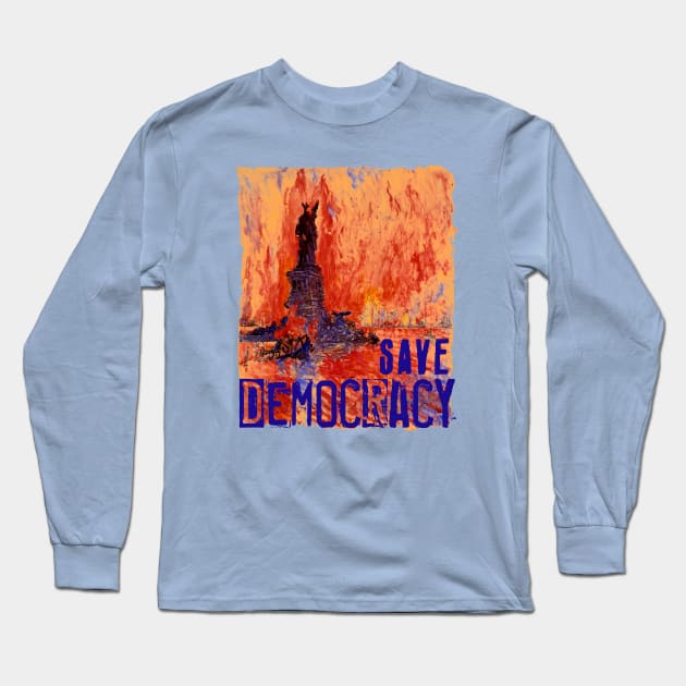 Save Democracy Long Sleeve T-Shirt by Pandora's Tees